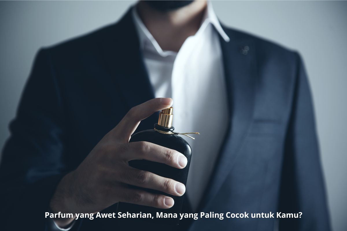 Tips Memilih Parfum Awet agar Wangi Sepanjang Hari